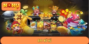 App Nổ Hũ 2026 – Quay Slot Cực Nhanh, Trúng Thưởng Cực Lớn