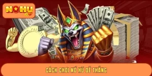 Tìm Hiểu Cách Chơi Nổ Hũ Dễ Thắng Lớn Từ Cao Thủ Hàng Đầu