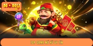 Top Game Nổ Hũ Uy Tín – Cơ Hội Nhận Thưởng Lớn Mỗi Ngày